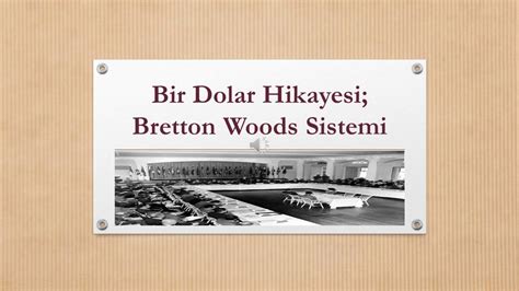 Bretton woods sistemi işleyişi